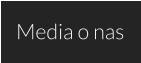 Media o nas
